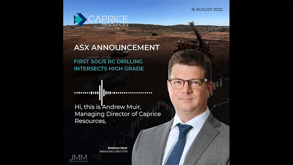 Caprice Resources (ASX:CRS) | ASX Announcement – First Solis RC Drilling Intersects High Grade
